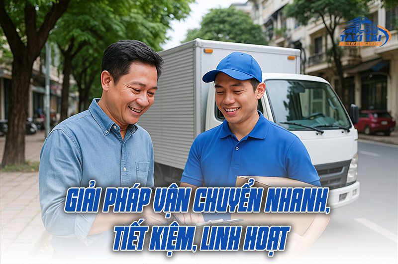 Dịch vụ cho thuê xe tải biện pháp vận chuyển nhanh , tiết kiệm