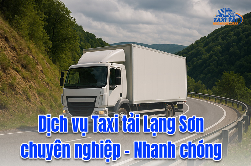 Dịch vụ taxi tải lạng sơn
